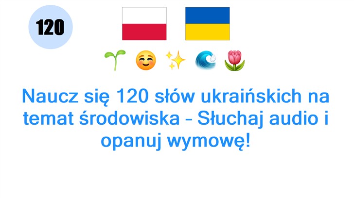 Naucz się 120 słów ukraińskich na temat środowiska – Słuchaj audio i opanuj wymowę!
